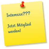 Interesse???  Jetzt Mitglied werden!